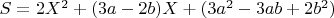 $S=2X^2+(3a-2b)X+(3a^2-3ab+2b^2)$