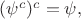 $(\psi^c)^c=\psi, $