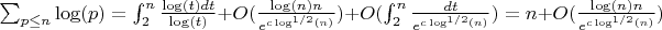 $\sum_{p \leq n}{\log(p)}=\int_2^n {\frac {\log(t)dt}{\log(t)}}+O(\frac {\log(n)n}{e^{c\log^{1/2}(n)}})+O(\int_2^n{\frac {dt}{e^{c\log^{1/2}(n)}}})=n+O(\frac {\log(n)n}{e^{c\log^{1/2}(n)}})$