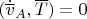 $(\dot{\overline v}_A,\overline T)=0$