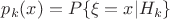 $p_k(x)=P\{\xi=x|H_k\}$