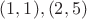 $(1,1),(2,5)$