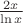 $\frac{2x}{\ln{x}}$
