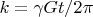 $k = \gamma G t / {2 \pi}$