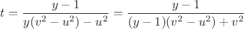 $t= \dfrac{y-1}{y(v^2-u^2) - u^2} = \dfrac{y-1}{(y-1)(v^2-u^2) + v^2}$