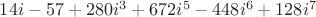 $14i-57+280i^3+672i^5-448i^6+128i^7$