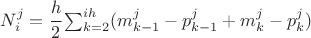 $N_i^j = \cfrac{h}{2}\sum_{k=2}^{ih} (m_{k-1}^j - p_{k-1}^{j} + m_{k}^j - p_{k}^{j})$