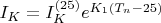 $I_K = I_K^{(25)} e^{K_1(T_n - 25)}$