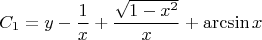 $$C_1=y - \dfrac{1}{x} + \dfrac{\sqrt{1 - x^2}}{x} + \arcsin x$$