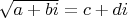 $\sqrt{a+bi}=c+di$