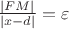 $\frac{|FM|}{|x-d|}=\varepsilon$