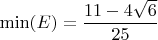 $\min(E)=\dfrac{11-4 \sqrt 6}{25}$
