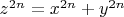 $z^{2n}=x^{2n}+y^{2n}$