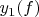 $y_1(f)$