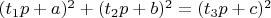 $(t_1p+a)^2+(t_2p+b)^2=(t_3p+c)^2$