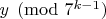 $y\pmod{7^{k-1}}$