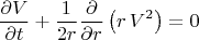 $$
\frac{\partial V}{\partial t} + \frac{1}{2 r} \frac{\partial}{\partial r} \left( r \, V^2 \right) = 0
$$