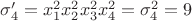 $\sigma_4 '=x_1^2 x_2^2 x_3^2 x_4^2=\sigma_4^2=9$