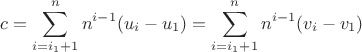 $$
c = \sum_{i=i_1+1}^n n^{i-1} (u_i - u_1) = \sum_{i=i_1+1}^n n^{i-1} (v_i - v_1)
$$