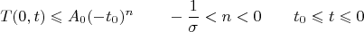 $$T(0,t) \leqslant A_0(-t_0)^n  \qquad -\frac{1}{\sigma}< n<0 \qquad t_0\leqslant t \leqslant 0 $$