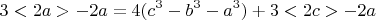 $$3<2a> - 2a =  4(c^3-b^3-a^3)+3<2c>- 2a $$