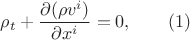 $$
\rho_t+\frac{\partial (\rho v^i)}{\partial x^i}=0,\qquad (1)$$