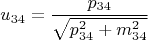 $$u_{34}= \frac {p_{34}} {\sqrt{p_{34}^2+m_{34}^2}}$$
