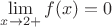 $\lim\limits_{x \to 2+} f(x) = 0$