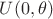 $U(0,\theta)$