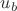 $u_b$
