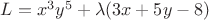 $L=x^3y^5+\lambda (3x+5y-8)$