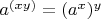 $a^{(xy)} = (a^x)^y$