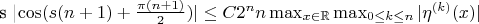 s |\cos(s(n+1)+\frac{\pi (n+1)}{2})|\leq C 2^n n \max_{x\in\mathbb{R}}\max_{0\leq k\leq n}|\eta^{(k)}(x)|