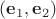 $(\mathbf{e}_1,\mathbf{e}_2)$