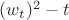 $(w_t)^2-t$ $(w_t)^2-t$