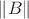 $\left\lVert{B}\right\rVert$