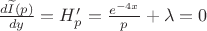 $\frac{d \widetilde{I}(p)}{d y} =H'_{p}=\frac{ e^{-4x} }{ p } + \lambda =0$