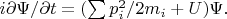 $i\/\partial\Psi/\partial t=(\sum p_i^2/2m_i+U)\Psi.$