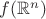$f(\mathbb{R}^n)$