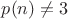 $p(n) \not = 3$