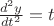 $\frac{d^{2}y}{dt^{2}}=t$