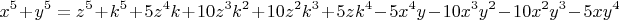 \[
x^5  + y^5  = z^5  + k^5  + 5z^4 k + 10z^3 k^2  + 10z^2 k^3  + 5zk^4  - 5x^4 y - 10x^3 y^2  - 10x^2 y^3  - 5xy^4 
\]