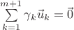 $\sum\limits_{k=1}^{m+1}\gamma_k\vec u_k=\vec0$