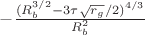 $- \frac{(R_b^{3/2}-3\tau\sqrt{r_g}/2)^{4/3}} {R_b^2}$