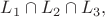 $L_1 \cap L_2 \cap L_3,$