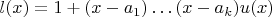 $l(x)=1+(x-a_1)\ldots(x-a_k)u(x)$