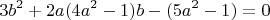 $$3b^2+2a(4a^2-1)b-(5a^2-1)=0$$