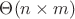 $\Theta(n \times m)$