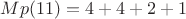 $Mp(11)={4+4+2+1}$ $Mp(11)={4+4+2+1}$
