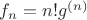 $f_n = n! g^{(n)}$